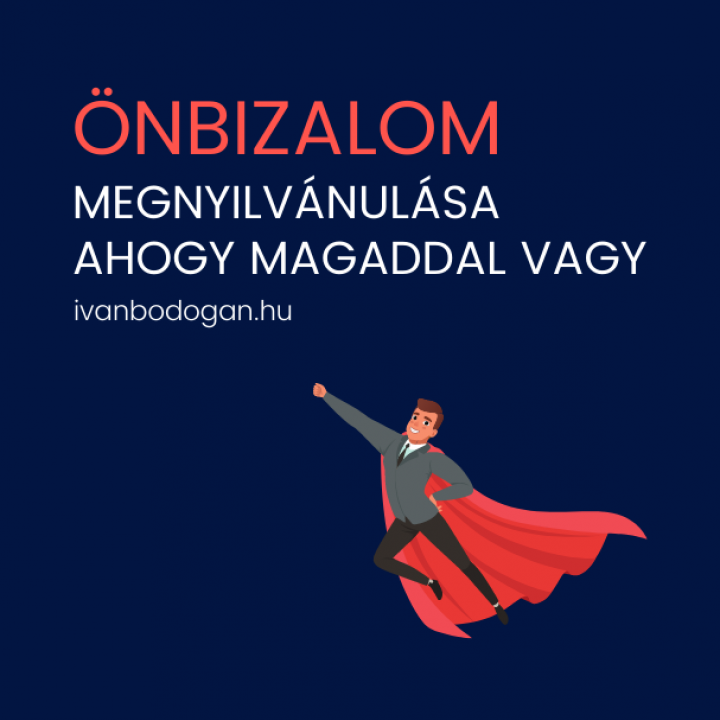Önbizalom megnyilvánulása ahogy magaddal vagy