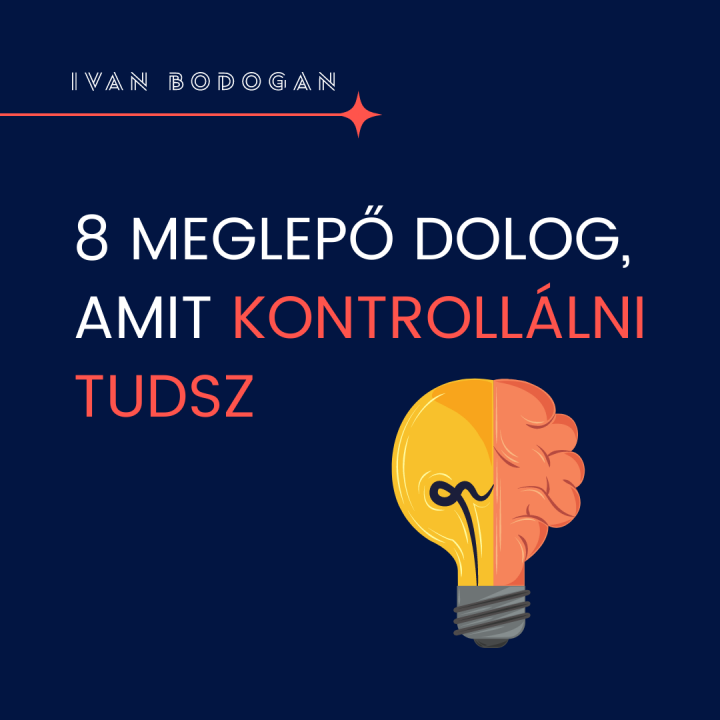 8 meglepő dolog amit, kontrollálni tudsz